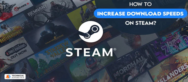 How to Increase Download Speeds on Steam?