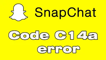 Snapchat Error Code C14a