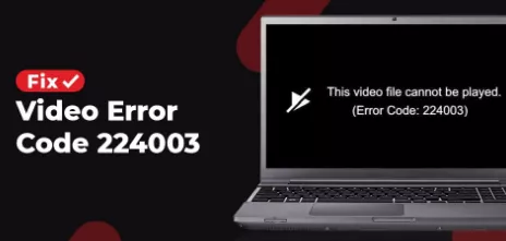 Video Playback Error Code 224003